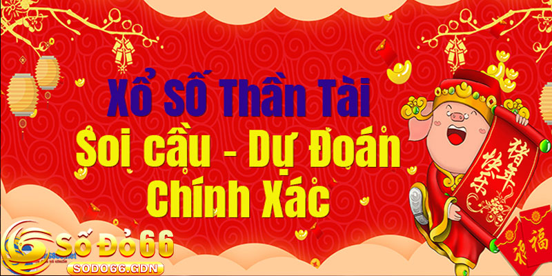 Các Loại Vé Xổ Số Thần Tài 4 Tại Sodo66
