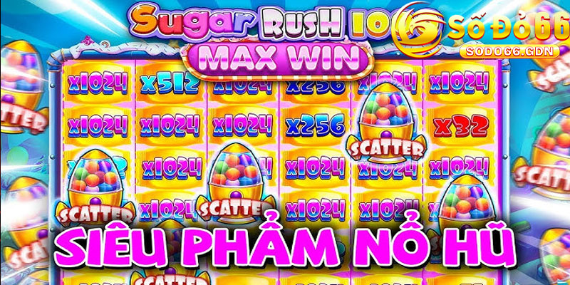 Cách Thức Tham Gia Game Nổ Hũ Sugar Rush Tại Sodo66